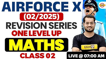 AIRFORCE X (02/2025) || REVISION SERIES || ONE LEVEL UP || MATHS || BY VIVEK RAI SIR