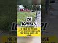 He Told Me To Use "Little Loppers" Instead of Mowers! 😡 #lawncare #elderlyhelp #shorts #mowing