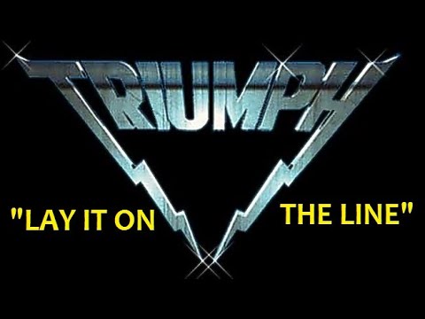 HQ  TRIUMPH  -  LAY IT ON THE LINE  BEST VERSION! High Fidelity Audio Remix  HQ & LYRICS