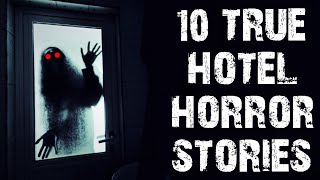 10 True Disturbing & Terrifying Hotel Scary Stories | Horror Stories To Fall Asleep To