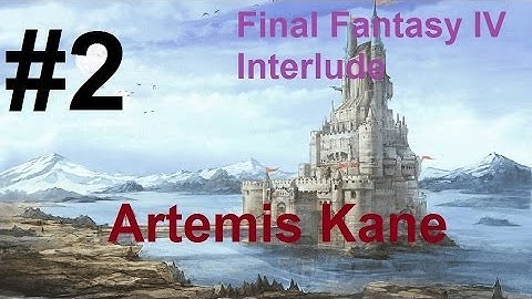 Final Fantasy IV interlude: Walkthrough - [Part 02] - Danger at Mt. Hobs