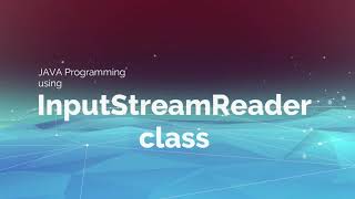 How to write a java program using input stream reader class | Writing java program with IO package