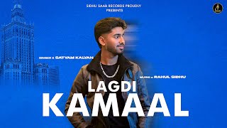 Lagdi kamaal | Satyam Kalyan Ft. Rahul Sidhu | Latest Punjabi Songs 2025 | New Punjabi Songs 2025 Thumb
