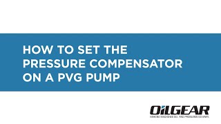 How to set the pressure compensator on a PVG Pump