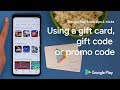 Google Play Store tips & tricks: Using a gift card, gift code or promo code