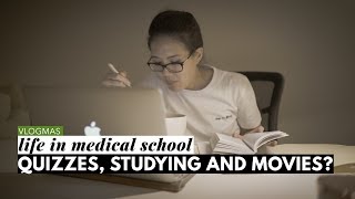 Quizzes, Studying & Movies? | Med School VLOGMAS