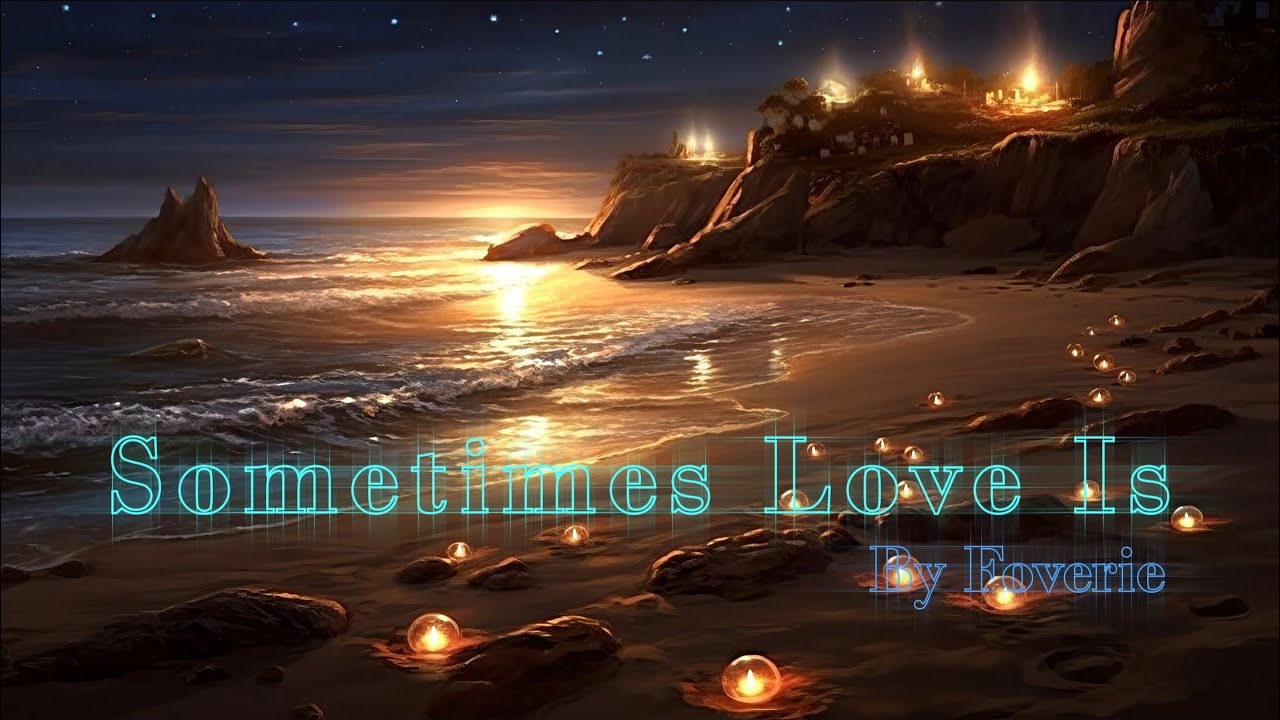 Foverie - Sometimes Love Is | Lyric video