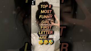 top 8 most girl funny first letter are....🤣😂😅 #viral #shorts Korean funny