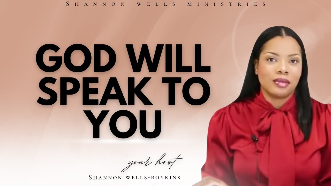 GOD WILL SPEAK TO YOU