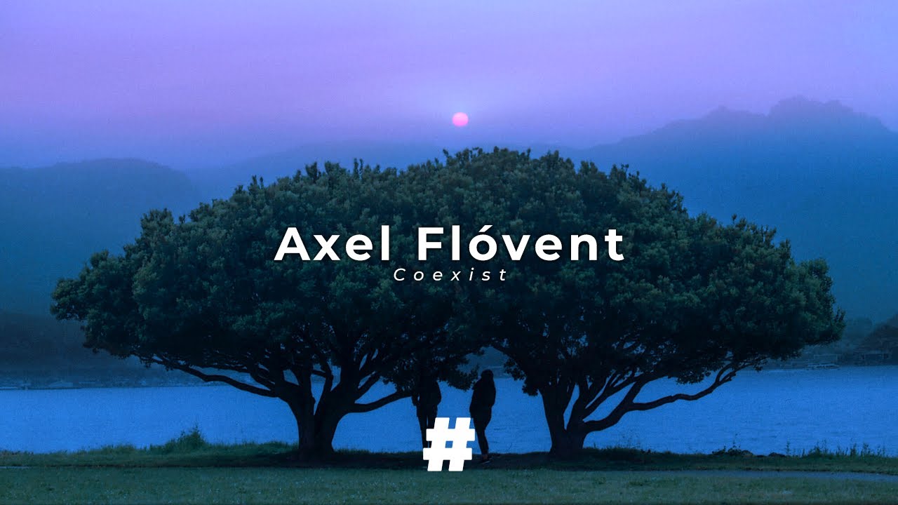 Watch Axel Flóvent - Coexist on YouTube Watch Axel Flóvent - Coexist on YouTube