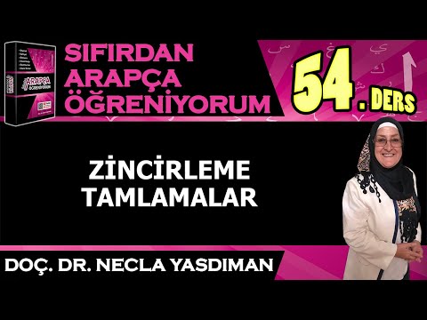 Sıfırdan Arapça Öğreniyorum 54.DERS (ZİNCİRLEME TAMLAMALAR) - Necla Yasdıman