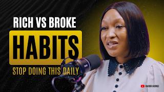 Rich People vs Broke People: 7 Daily Habits That Make The Difference | Hosted by Mrs Favour Aruwei