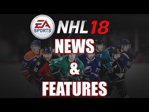 NHL 18 NEWS! - Release Date, Features, AND MORE!