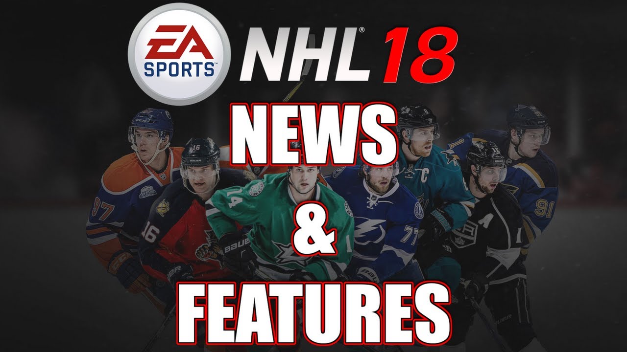 NHL 18 NEWS! - Release Date, Features, AND MORE!