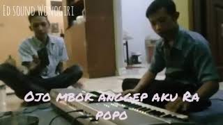 Ojo Mbok Angggep Aku Ra Popo