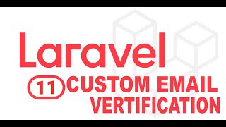 Mastering Laravel: Custom Email Verification Tutorial