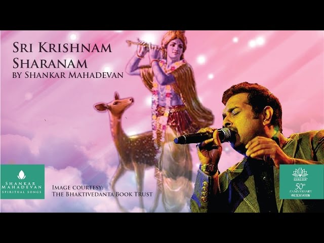 Sri Krishnam Sharanam (Krishna Bhajan) by Shankar Mahadevan class=