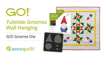 AccuQuilt Gnome Die Project Tutorial!