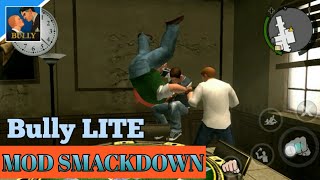 Mod SMACKDOWN Super Keren | Bully LITE