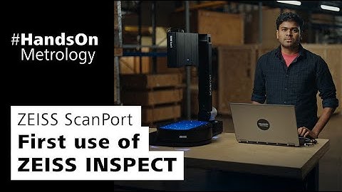 ScanPort: First use of ZEISS INSPECT
