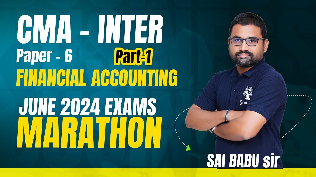 P6 FINANCIAL ACCOUNTING MARATHON | ACCOUNTING REVISION | CMA INTER ...