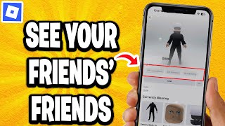 How To See Your Friends' Friends On Roblox