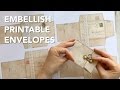 HOW TO embellish printable envelopes | TUTORIAL