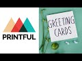 PRINTFUL: Make a GREETING CARD Step-By-Step Tutorial For Beginners