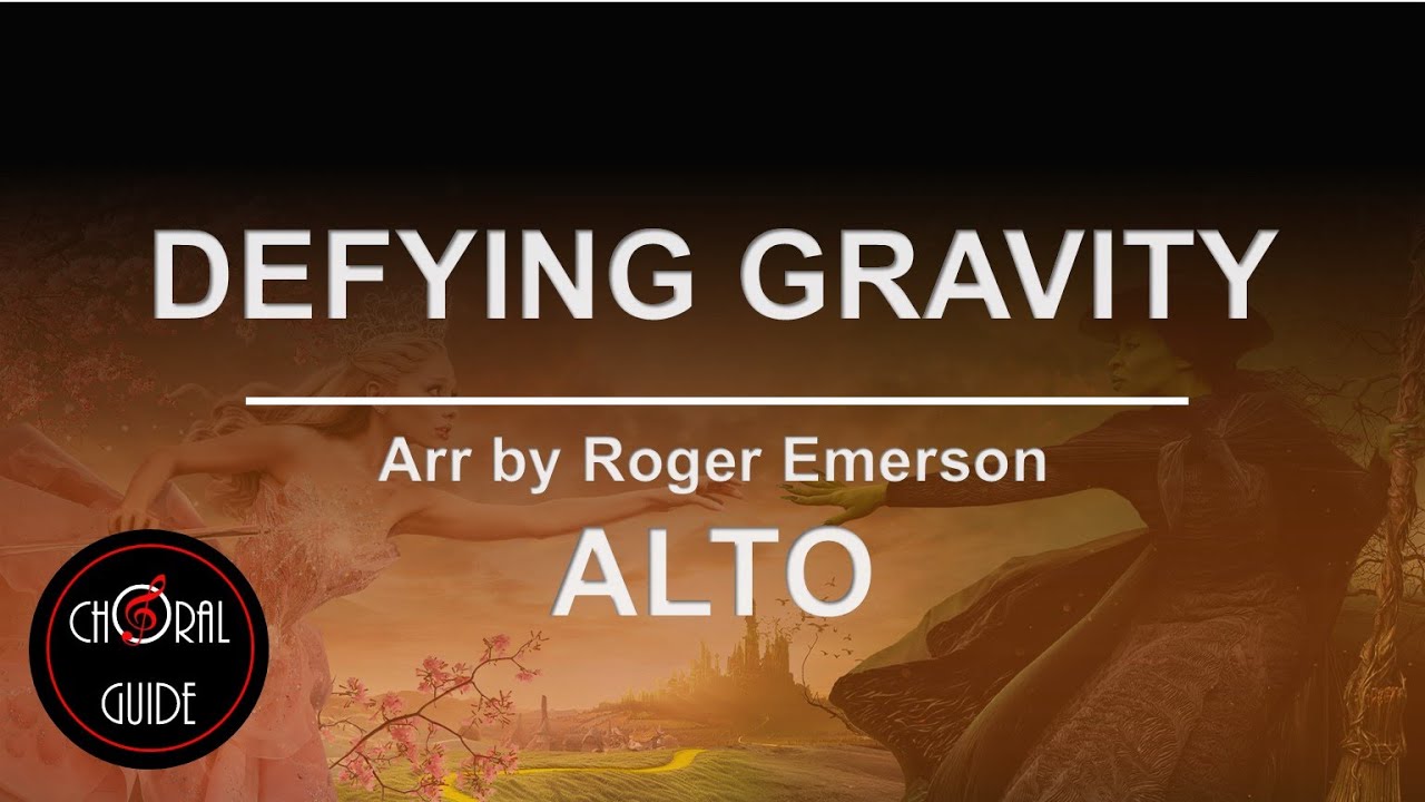 Defying Gravity - ALTO | Arr Roger Emerson