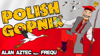 Alan Aztec - Polish Gopnik (feat. Frequ)