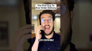 The First Guy To Ever Order Food Delivery
