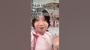 Xử lý các dạng bài hay gặp trong TOEIC part 5 (p2) #dehieu #mslantoeic #toeic990 #hoctienganh
