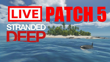 Stranded Deep Latest CONSOLE UPDATE - LIVE-