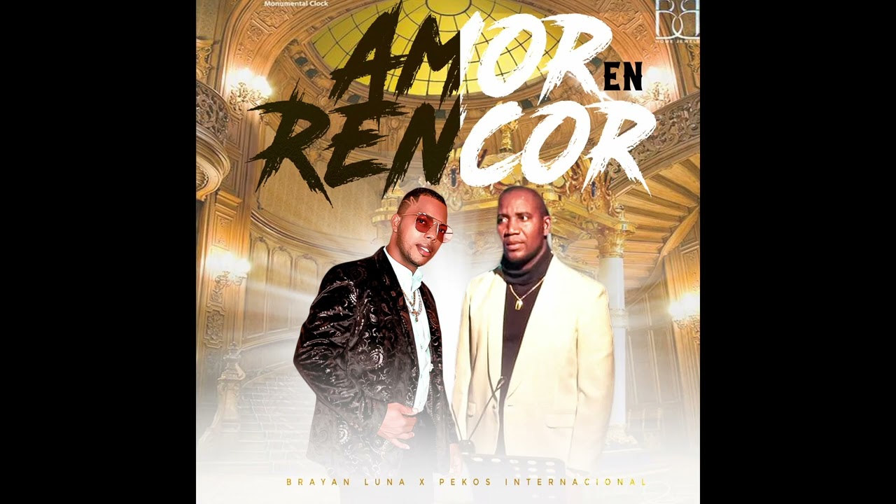 Bryan Luna, Pekos Internacional - Amor En Rencor [AUDIO OFICIAL]