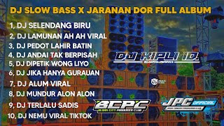 DJ SELENDANG BIRU X LAMUNAN •SLOW BASS X JARANAN DOR FULL ALBUM VIRAL TIKTOK •KIPLI ID REMIX