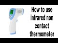INFRARED NON CONTACT THERMOMETER/HOW TO USE/UNBOXING