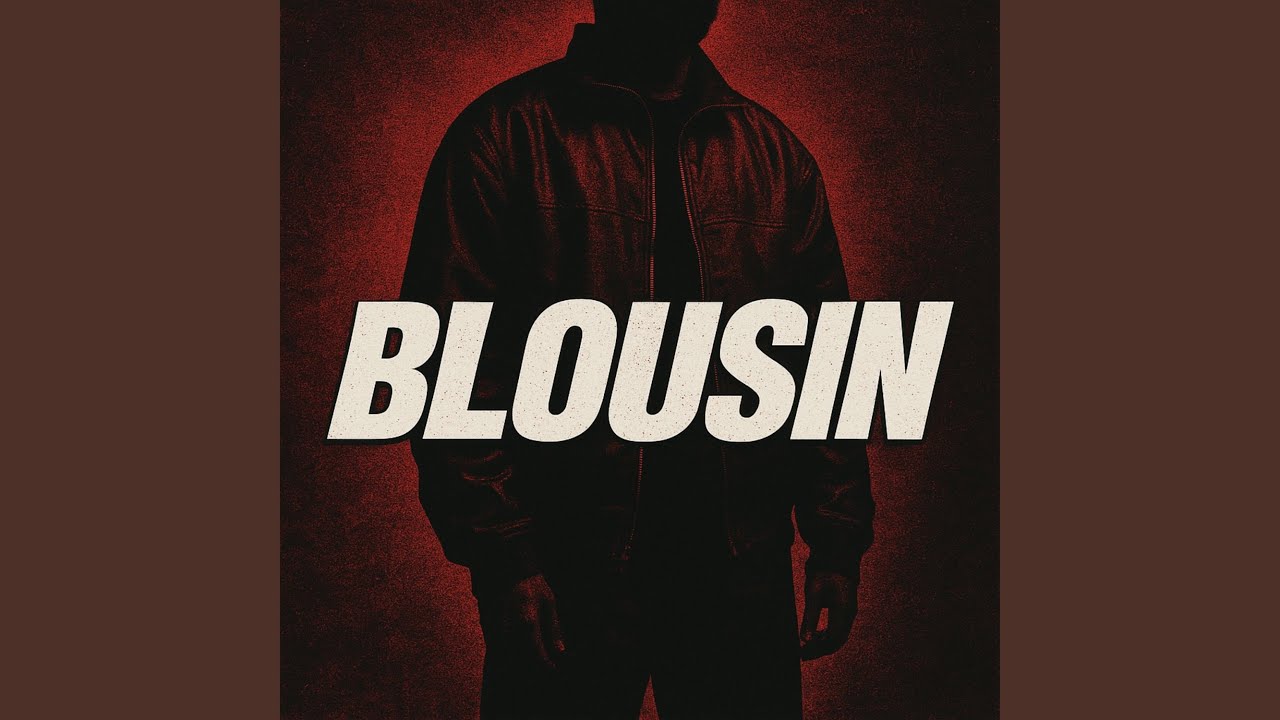 Watch BLOUSIN on YouTube Watch BLOUSIN on YouTube