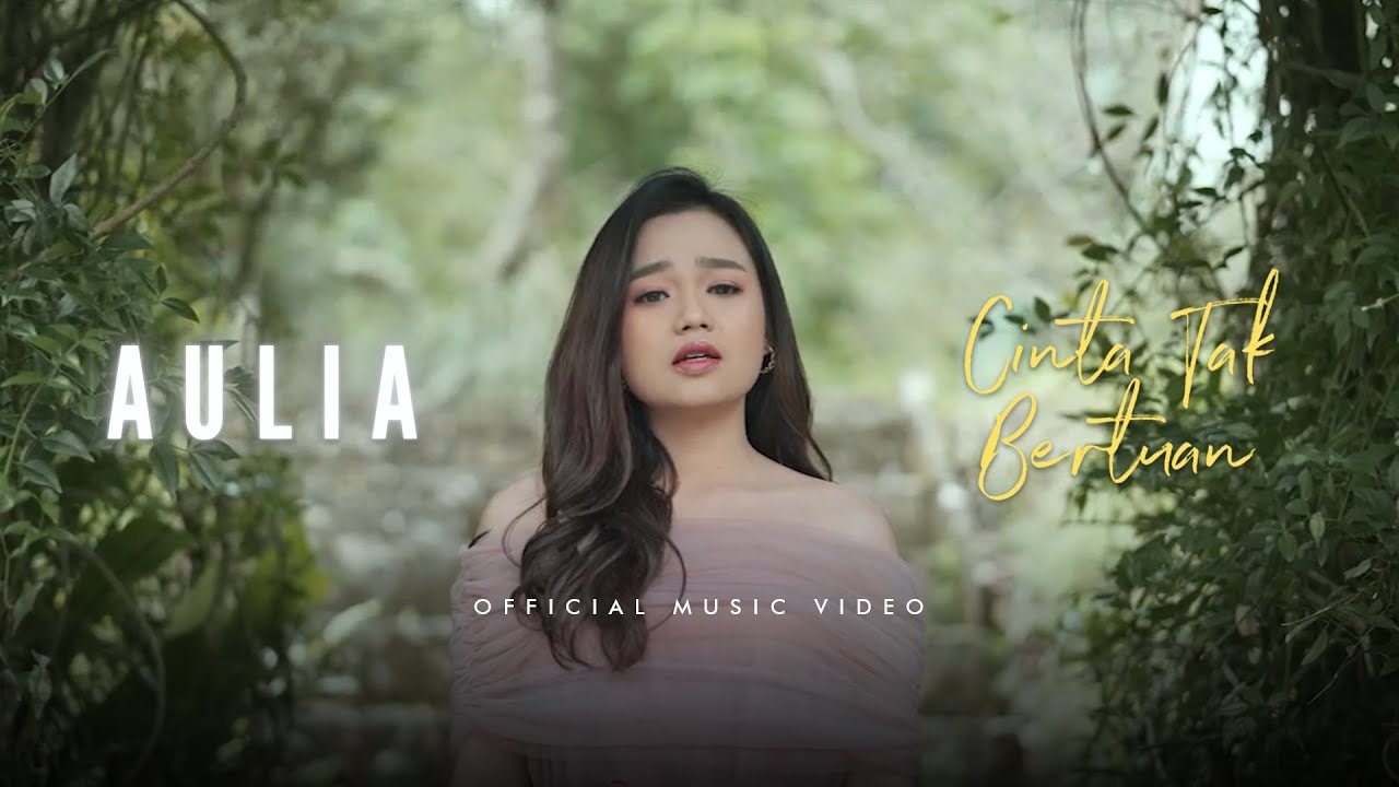 AULIA   Cinta Tak Bertuan  Official Music Video