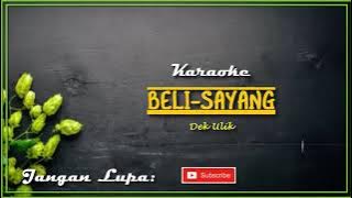 Karaoke Lagu Bali - Beli Sayang - Dek Ulik