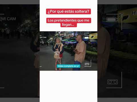 Los pretendientes que me llegan siendo soltera