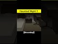 Haunted Night | True Horror Story In Hindi #horrorstory #shorts