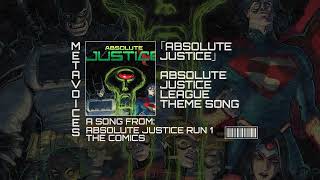 Full ABSOLUTE JUSTICE THE COMICS THEME SONG - DC ABSOLUTE JUSTICE LEAGUE YEAR ONE - ORIGINAL SOUNDTRACK Guide