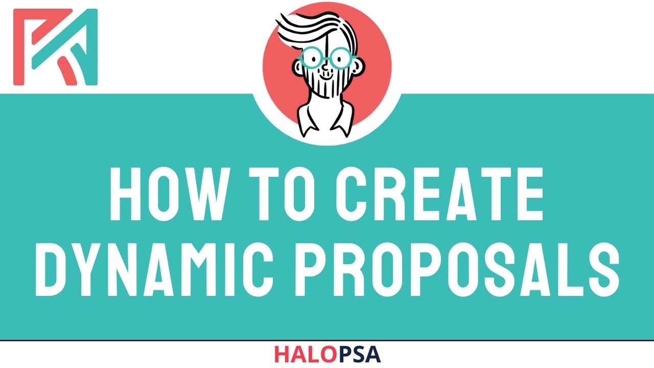 HaloPSA | How to Create Dynamic Proposals