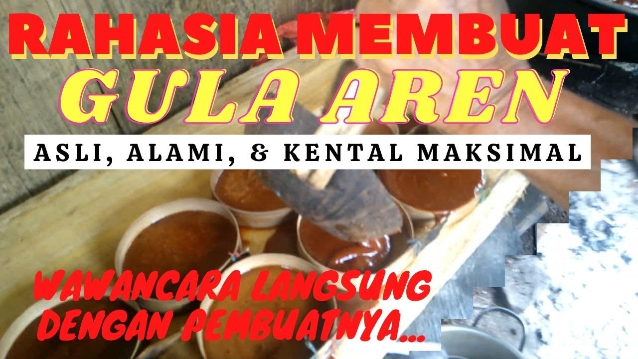 Cara Membuat Gula Aren Asli Dan Alami....Yusep Channel 33