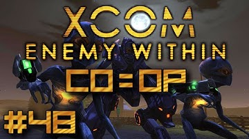 Xcom: Enemy within - #48 - Longest mission