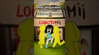 Where Wear In Tomodachi Life Demo