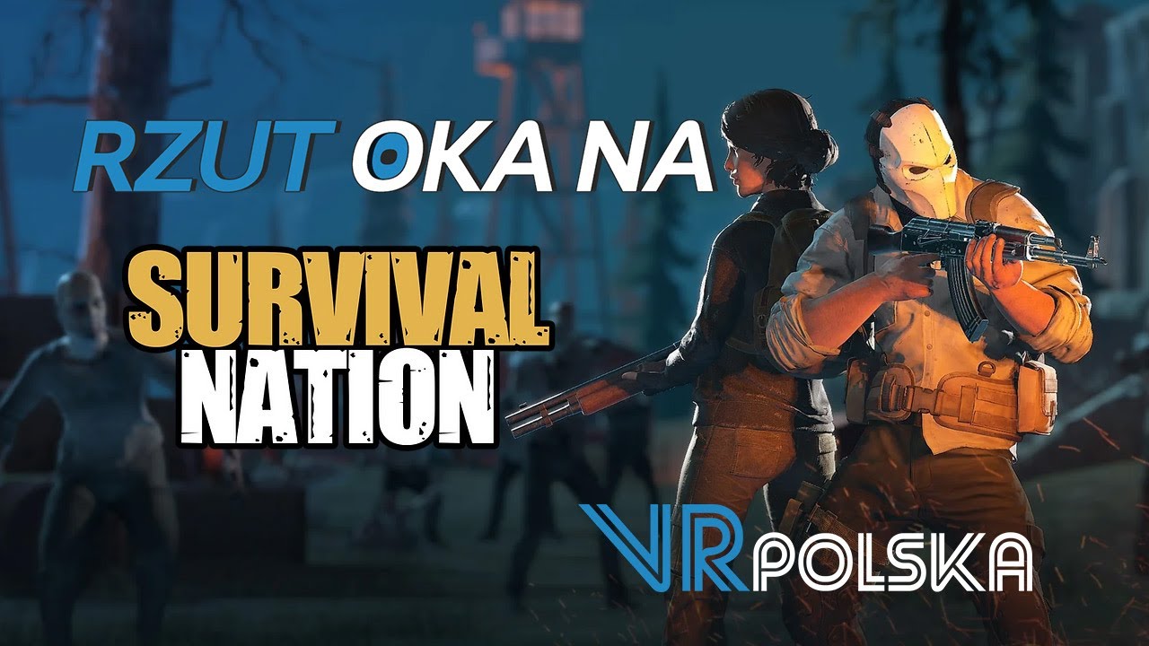 Rzut oka na - Survival Nation [PC VR] | VR Polska | KONKURS