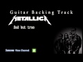 Metallica - Sad but true (Guitar Backing Track)