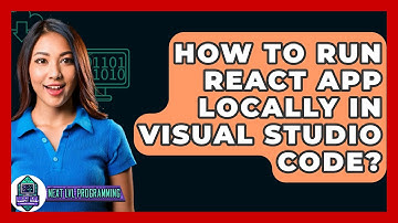 How To Run React App Locally In Visual Studio Code? - Next LVL Programming