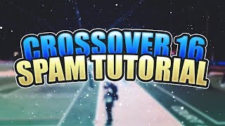 NBA 2K17 HOW TO SPAM CROSSOVER 16 AFTER PATCH | CROSSOVER 16 TUTORIAL